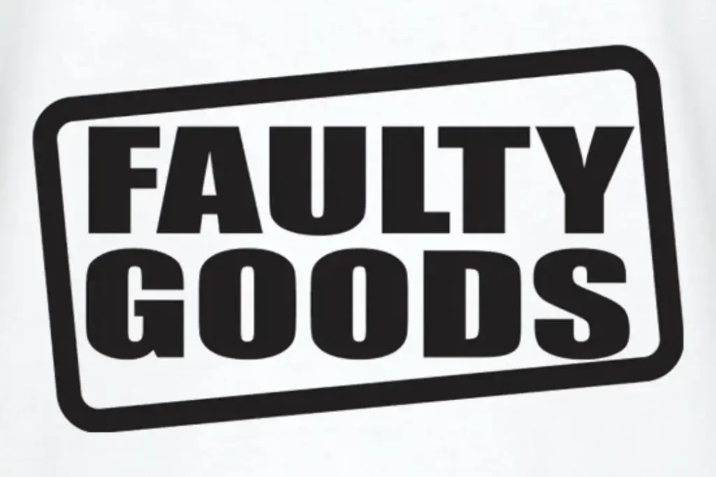 Faulty Goods